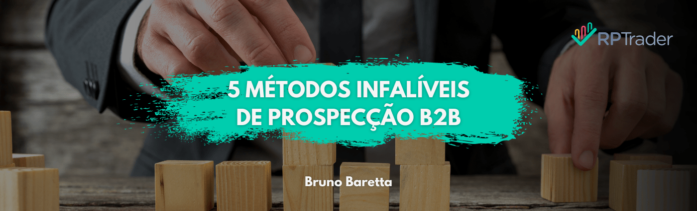 5 Métodos Infalíveis de Prospecção B2B