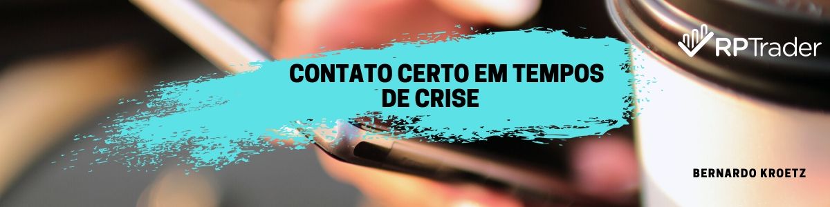 Contato certo em tempos de crise