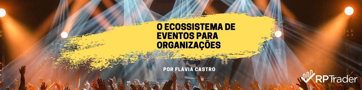 O ecossistema de eventos para as organizações