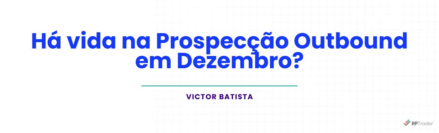 Há vida na Prospecção Outbound em Dezembro?