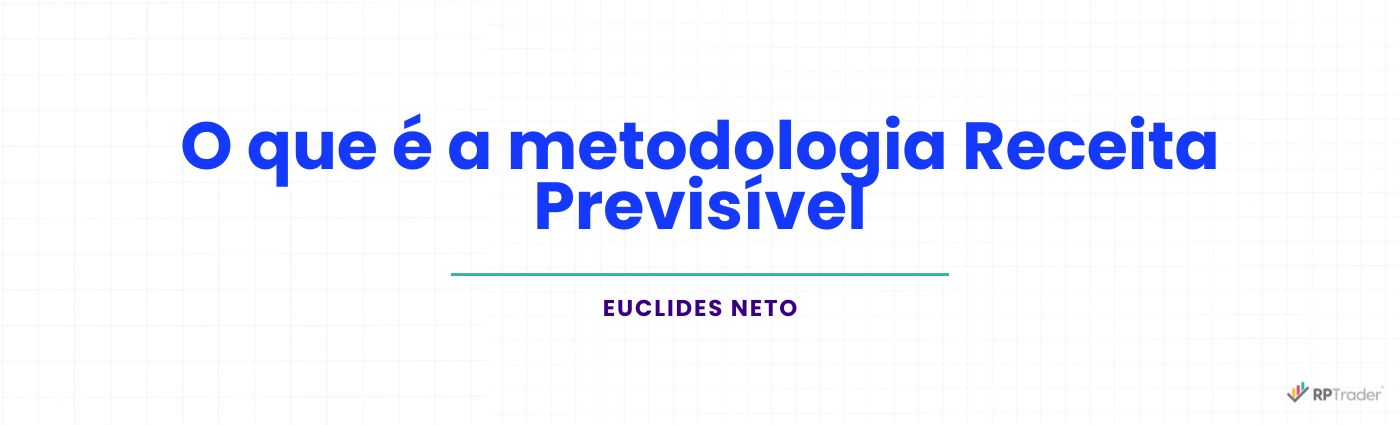 O que é a metodologia Receita Previsível?