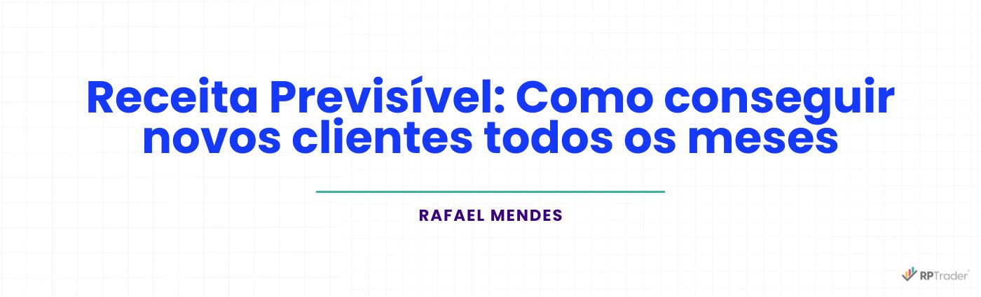 Como conseguir novos clientes todos os meses