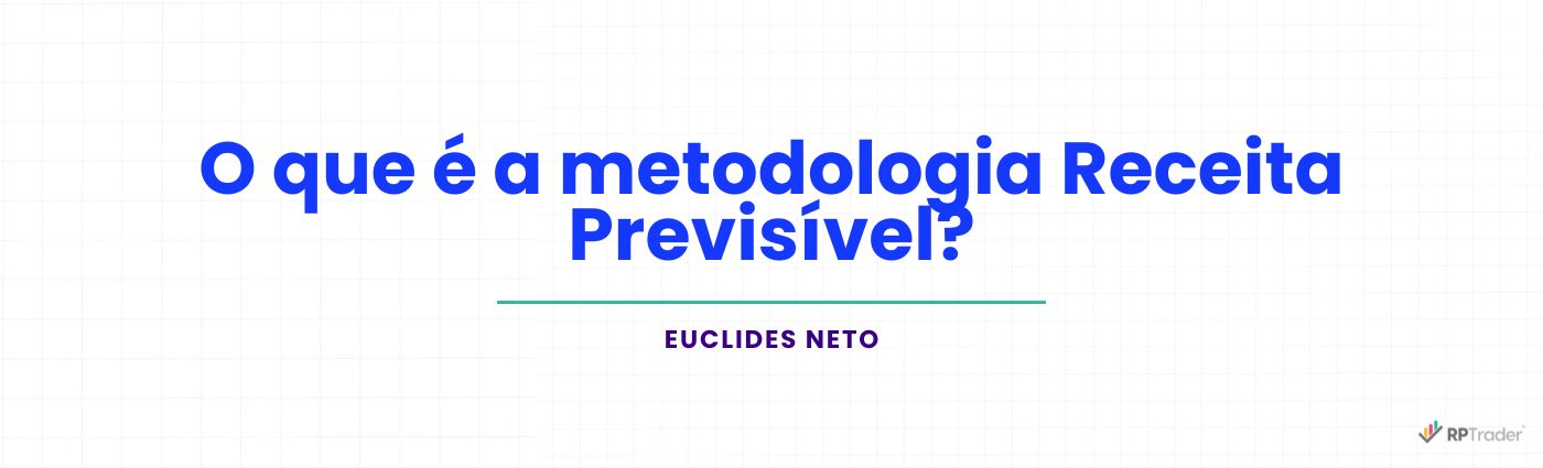 <strong>O que é a metodologia Receita Previsível?</strong>