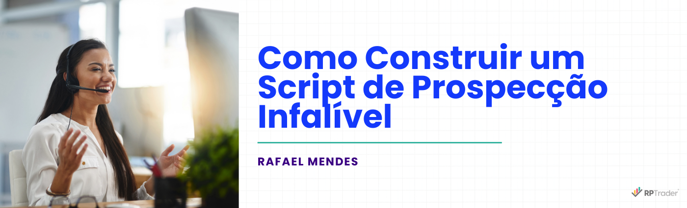 Como Construir um Script de Prospecção Infalível
