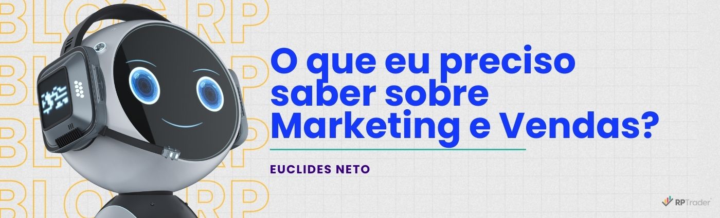 O que eu preciso saber sobre Marketing e Vendas?