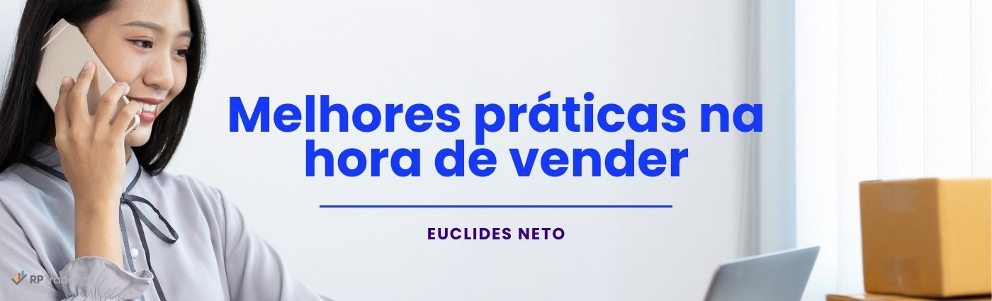 Melhores práticas na hora de vender