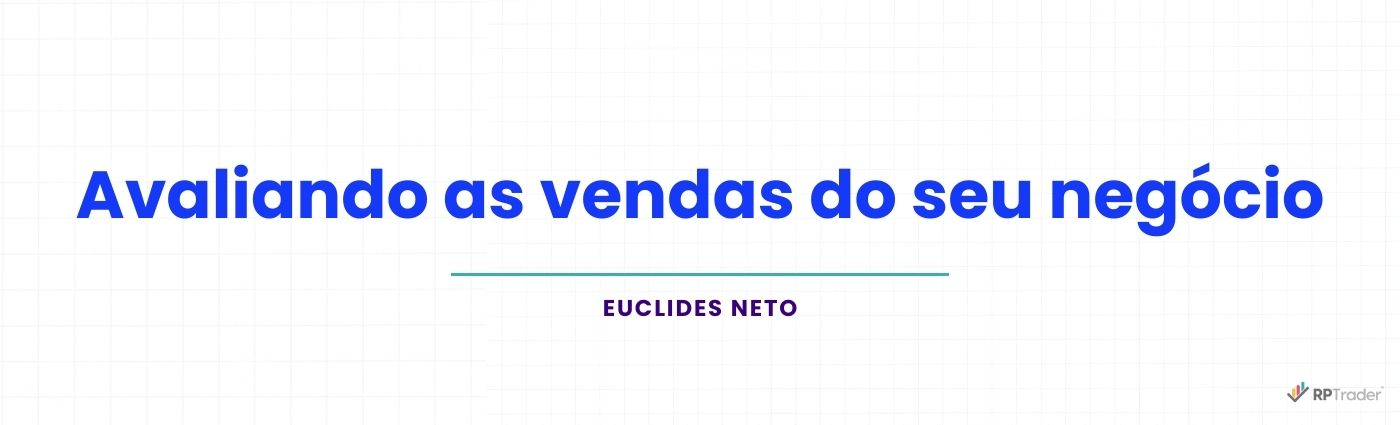 Avaliando as vendas do seu negócio