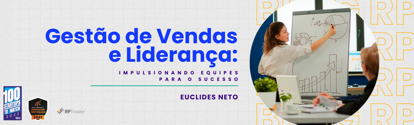 Gestão de Vendas e Liderança: Impulsionando Equipes para o Sucesso