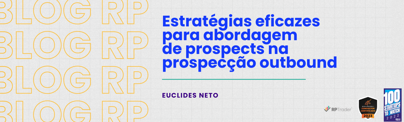 Estratégias eficazes para abordagem de prospects na prospecção outbound