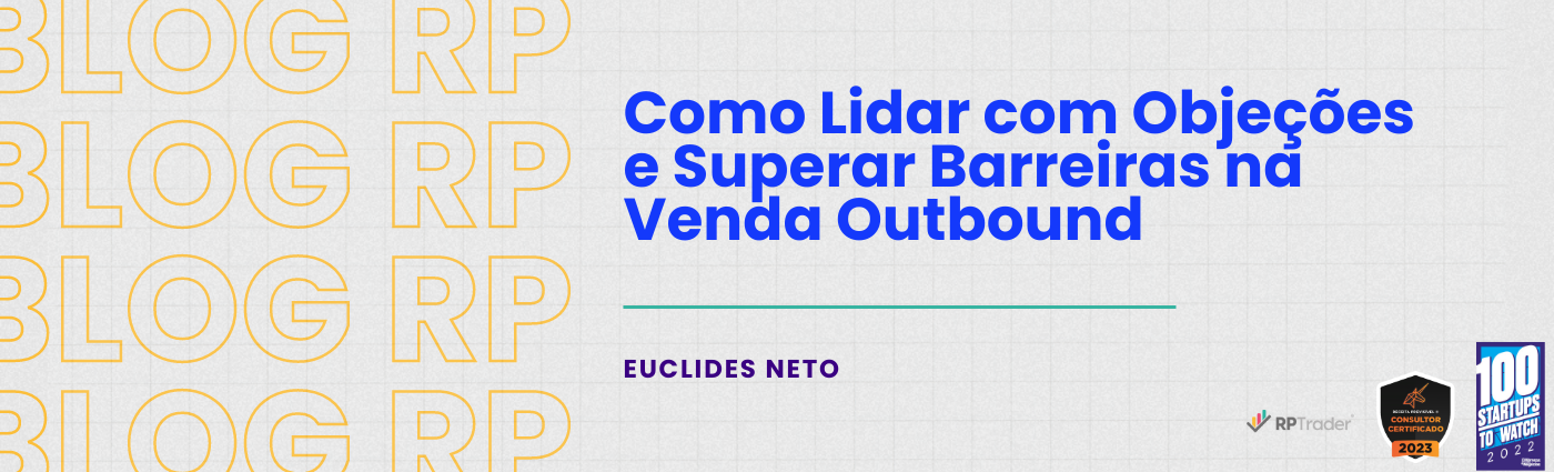 Como Lidar com Objeções e Superar Barreiras na Venda Outbound