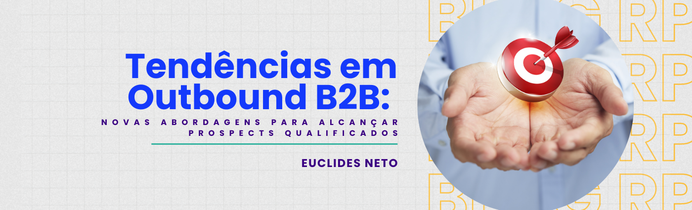 Tendências em Outbound B2B