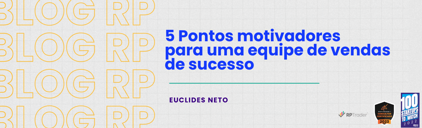 5 Pontos Motivadores para uma Equipe de Vendas de Sucesso