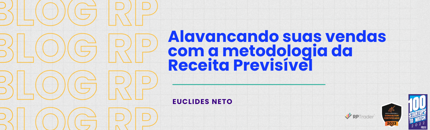 Alavancando suas Vendas com a Metodologia da Receita Previsível