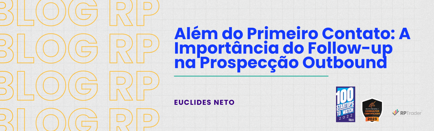 A Importância do Follow-up na Prospecção Outbound