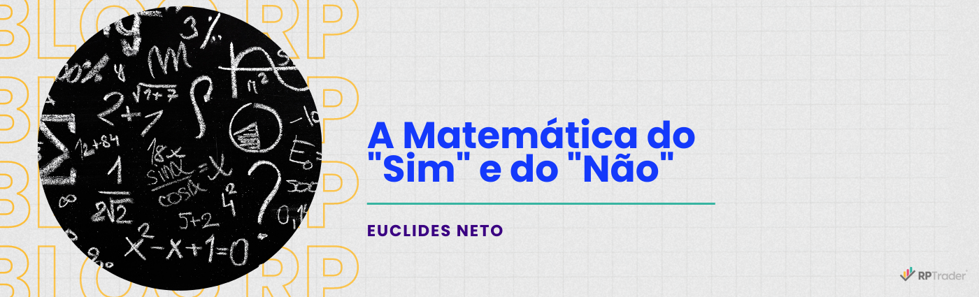 A Matemática do “Sim” e do “Não”