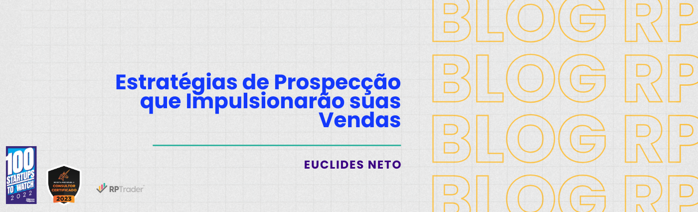 Estratégias de Prospecção que Impulsionarão suas Vendas