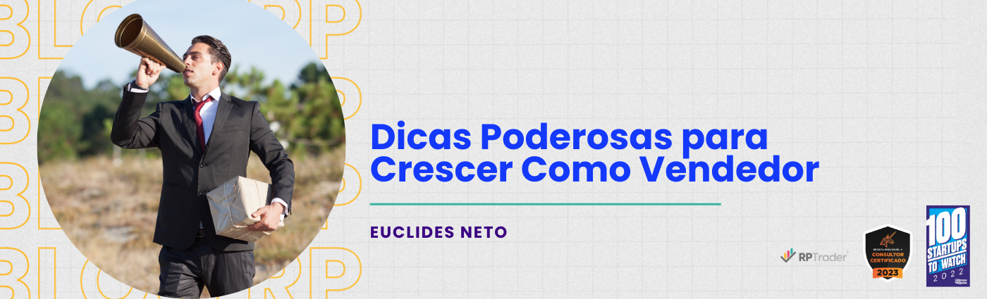 Dicas Poderosas para Crescer Como Vendedor