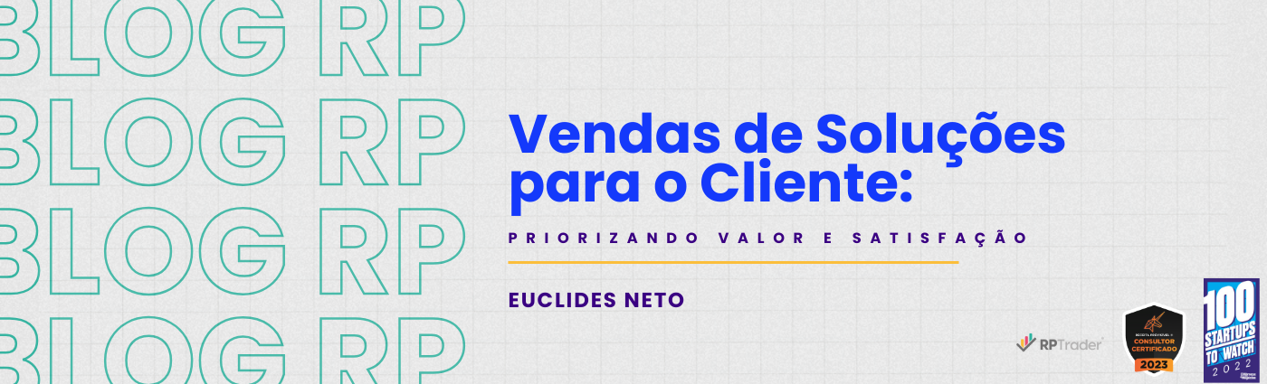 Vendas de Soluções para o Cliente: Priorizando Valor e Satisfação