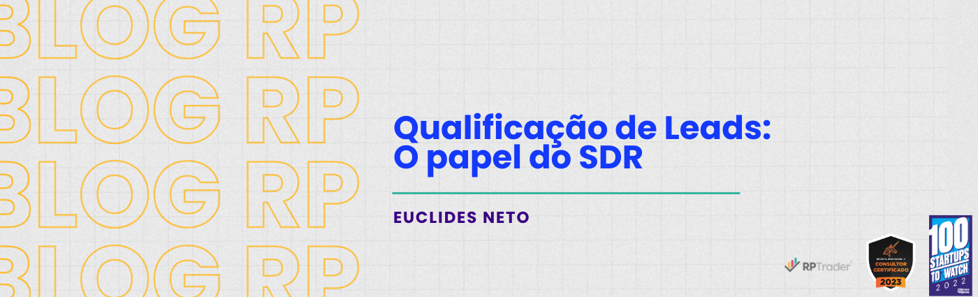 Qualificação de Leads: O papel do SDR