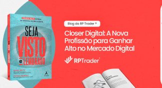 Seja Visto e Lembrado – Closer Digital: A Nova Profissão para Ganhar Alto no Mercado Digital