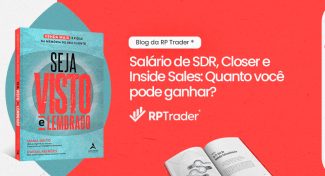 Seja Visto e Lembrado – Salário de SDR, Closer e Inside Sales: Quanto você pode ganhar?