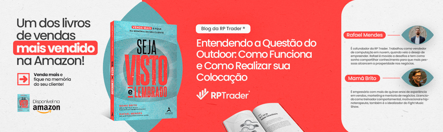 Seja Visto e Lembrado – Entendendo a Questão do Outdoor: Como Funciona e Como Realizar sua Colocação