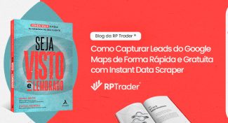Seja Visto e Lembrado – Como Capturar Leads do Google Maps de Forma Rápida e Gratuita com Instant Data Scraper