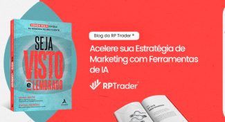 Seja Visto e Lembrado – Acelere sua Estratégia de Marketing com Ferramentas de IA