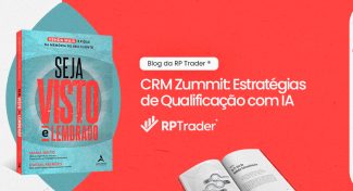 Seja Visto e Lembrado – CRM Zummit: Estratégias de Qualificação com IA