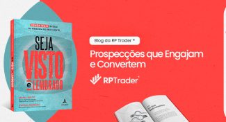 Seja Visto e Lembrado – Prospecções que Engajam e Convertem