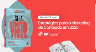 Seja Visto e Lembrado – Estratégias para o Marketing de Conteúdo em 2025
