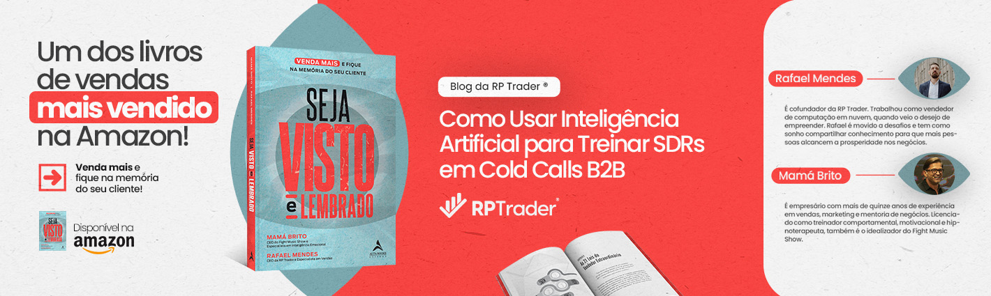 Seja Visto e Lembrado – Como Usar Inteligência Artificial para Treinar SDRs em Cold Calls B2B