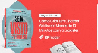 Seja Visto e Lembrado – Como Criar um Chatbot Grátis em Menos de 10 Minutos com a Leadster