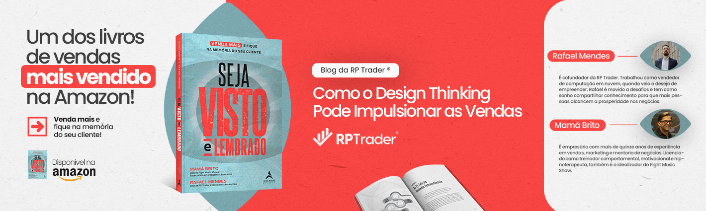 Seja Visto e Lembrado – Como o Design Thinking Pode Impulsionar as Vendas