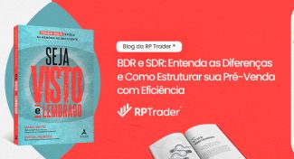 Seja Visto e Lembrado – BDR e SDR: Entenda as Diferenças e Como Estruturar sua Pré-Venda com Eficiência