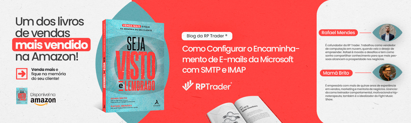 Seja Visto e Lembrado – Como Configurar o Encaminhamento de E-mails da Microsoft com SMTP e IMAP