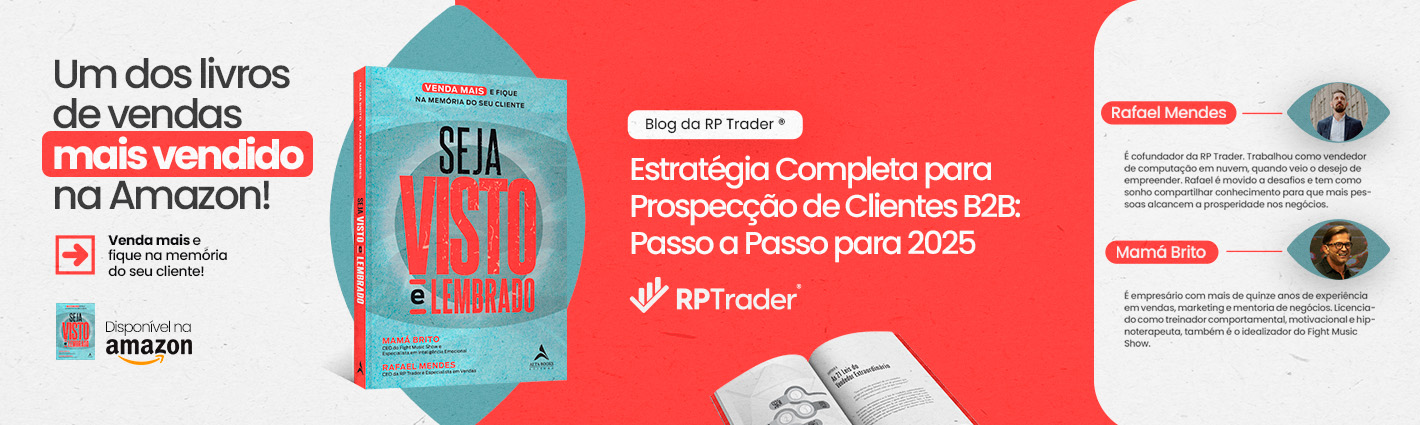 Seja Visto e Lembrado – Estratégia Completa para Prospecção de Clientes B2B: Passo a Passo para 2025