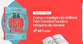 Seja Visto e Lembrado – Como a Inteligência Artificial Está Transformando a Máquina de Vendas