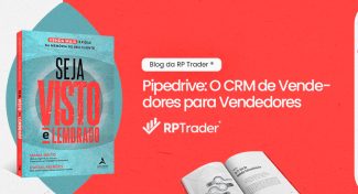 Seja Visto e Lembrado – Pipedrive: O CRM de Vendedores para Vendedores