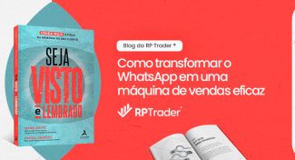 Seja Visto e Lembrado – Como transformar o WhatsApp em uma máquina de vendas eficaz