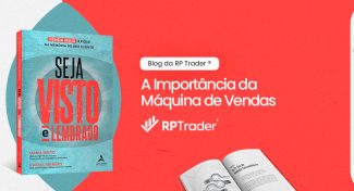 Seja Visto e Lembrado – A Importância da Máquina de Vendas