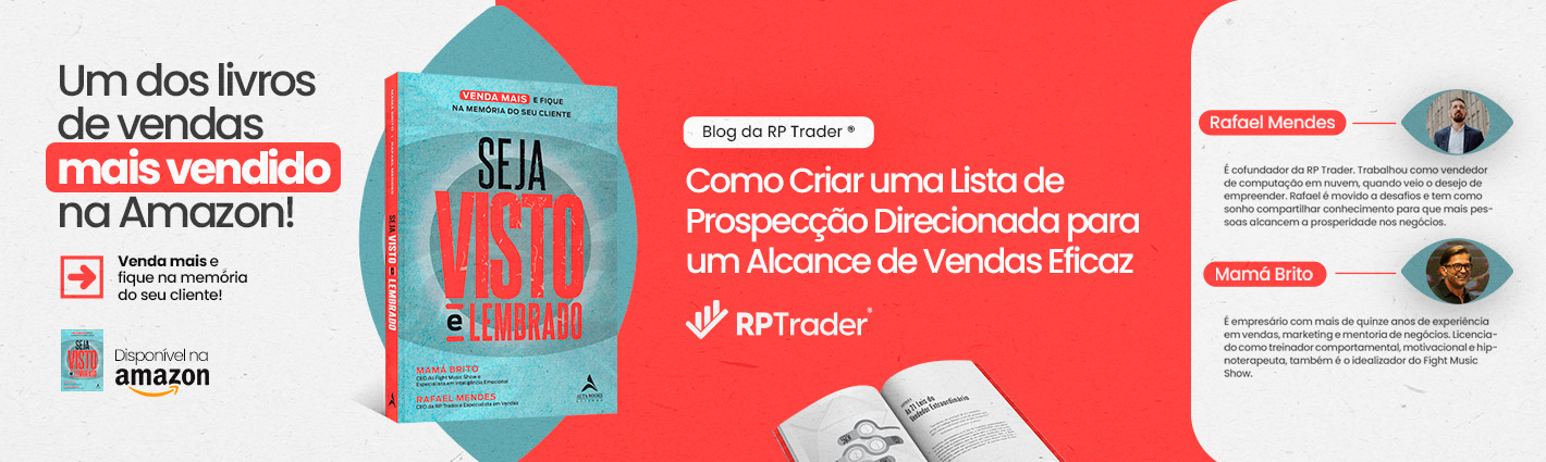 Seja Visto e Lembrado – Como Criar uma Lista de Prospecção Direcionada para um Alcance de Vendas Eficaz