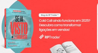 Seja Visto e Lembrado – Cold Call ainda funciona em 2025? Descubra como transformar ligações em vendas!