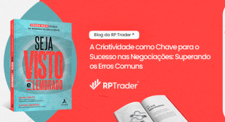 Seja Visto e Lembrado – A Criatividade como Chave para o Sucesso nas Negociações: Superando os Erros Comuns