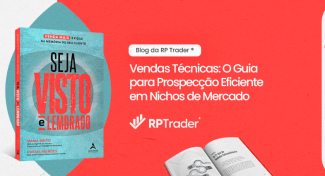 Seja Visto e Lembrado – Vendas Técnicas: O Guia para Prospecção Eficiente em Nichos de Mercado