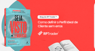 Seja Visto e Lembrado – Como definir o Perfil Ideal de Cliente sem erros